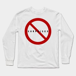 No Surprises Long Sleeve T-Shirt